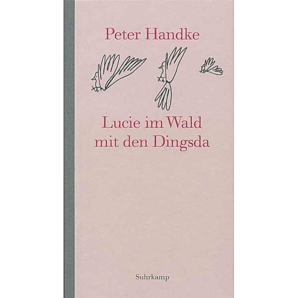 Lucie im Wald mit den Dingsda, Peter Handke