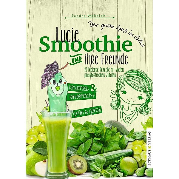 Lucie Smoothie und ihre Freunde, Sandra Wesseloh