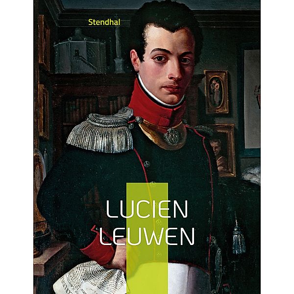 Lucien Leuwen, Stendhal Stendhal