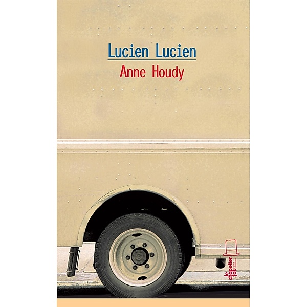 Lucien Lucien, Anne Houdy