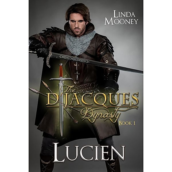 Lucien (The D'Jacques Dynasty, #1) / The D'Jacques Dynasty, Linda Mooney