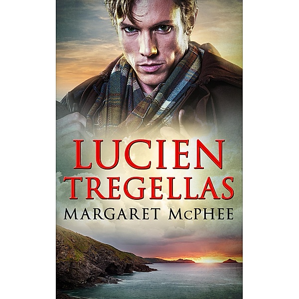 Lucien Tregellas (Mills & Boon Historical) (The Cornwall Collection) / Mills & Boon Historical, Margaret Mcphee