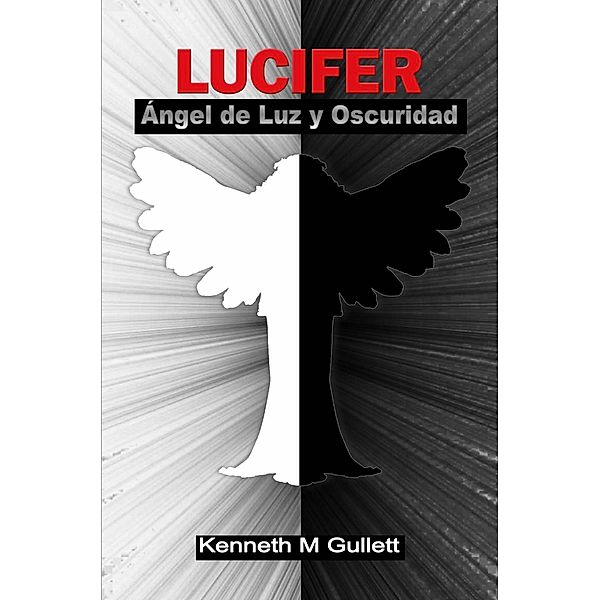 Lucifer, ángel de luz y oscuridad., Kenneth Gullett