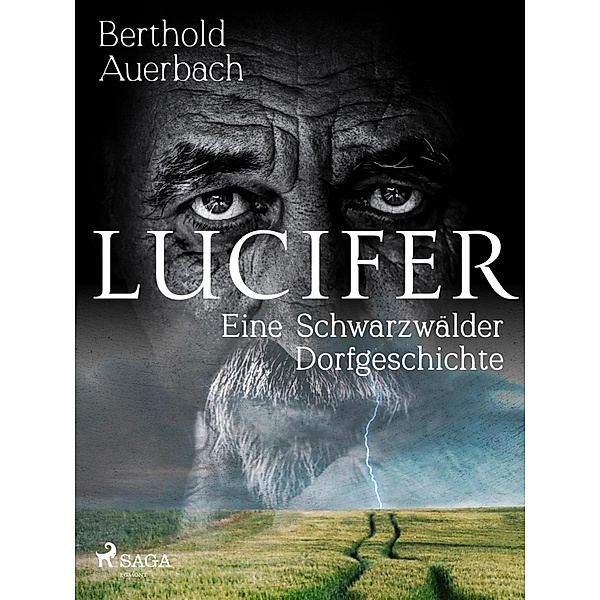 Lucifer. Eine Schwarzwälder Dorfgeschichte, Berthold Auerbach