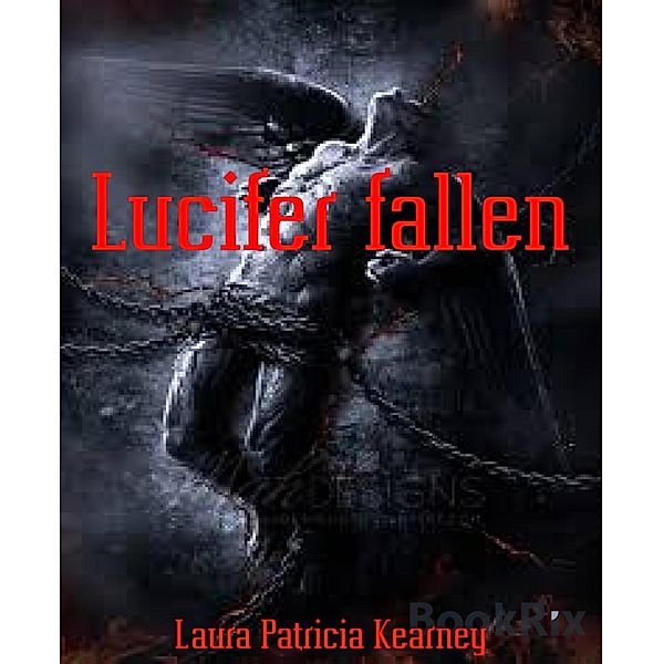 Lucifer fallen, Laura Patricia Kearney