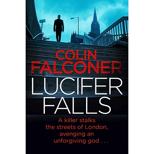 Lucifer Falls / Charlie George Bd.1, Colin Falconer