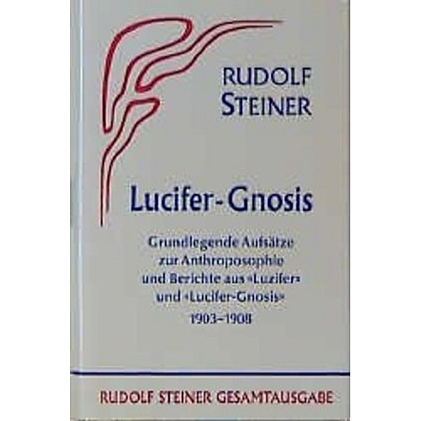 Lucifer-Gnosis, Rudolf Steiner