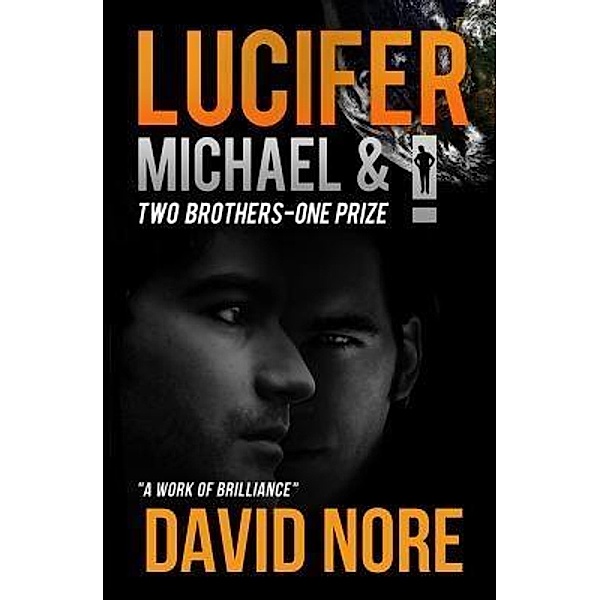 Lucifer Michael and I, David Nore