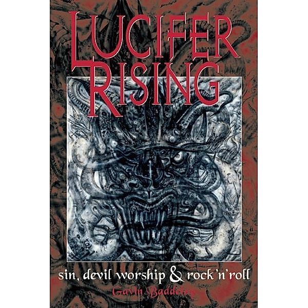 Lucifer Rising: A Book of Sin, Devil Worship & Rock'n'roll, Gavin Baddeley