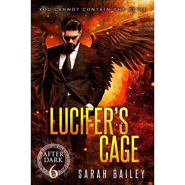 Lucifer's Cage (After Dark, #6) / After Dark, Sarah Bailey