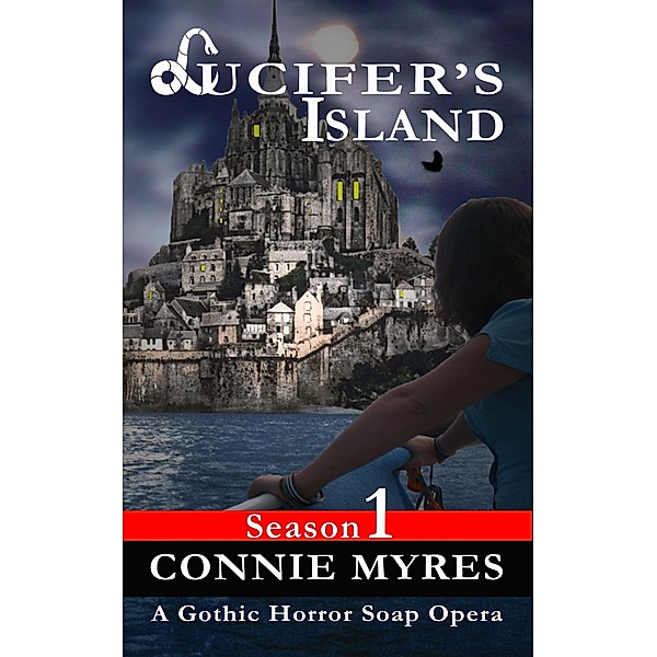 Lucifer's Island: A Gothic Horror Soap Opera (Lucifer's Island, #1) / Lucifer's Island, Connie Myres