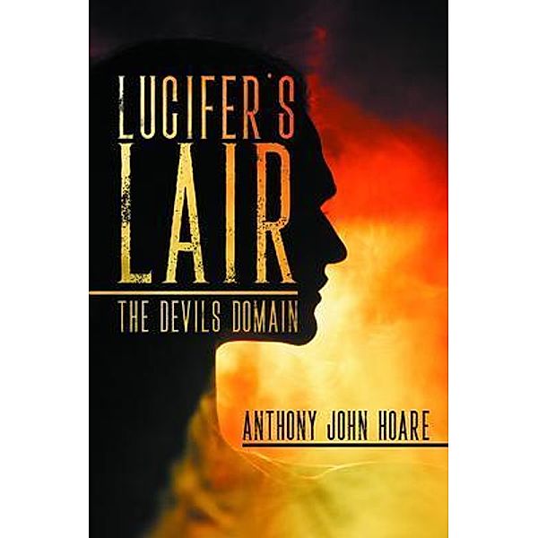Lucifer's Lair / PageTurner Press and Media, Anthony John Hoare