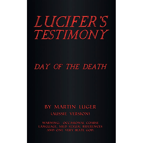 Lucifer’s Testimony, Martin Luger