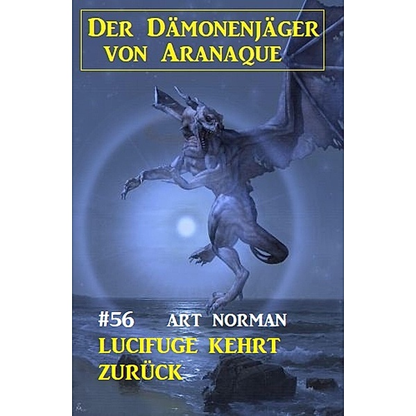 ¿Lucifuge kehrt zurück: Der Dämonenjäger von Aranaque 56, Art Norman