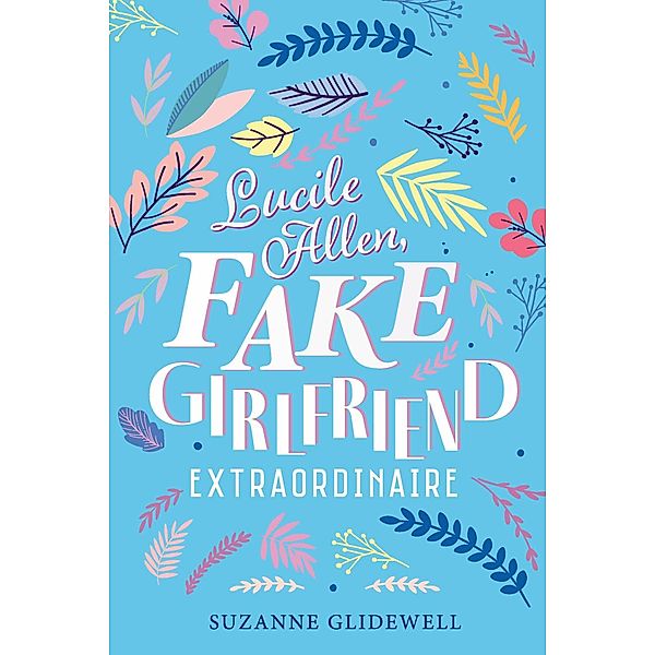 Lucile Allen, Fake Girlfriend Extraordinaire, Suzanne Glidewell