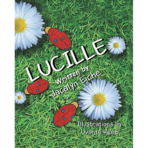 Lucille, Jacalyn Eiche