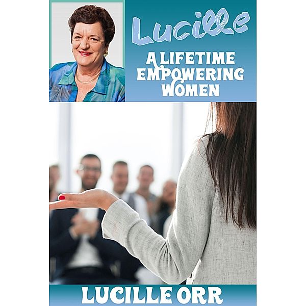LUCILLE, Lucille Orr