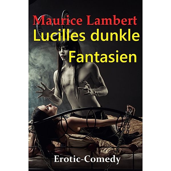 Lucilles dunkle Fantasien, Maurice Lambert