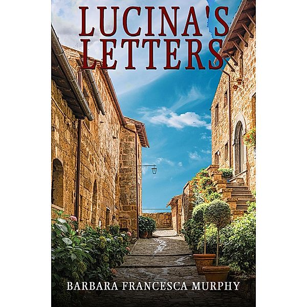 Lucina's Letters / Austin Macauley Publishers, Barbara Francesca Murphy