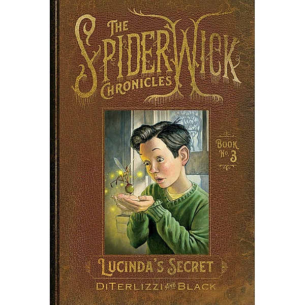 Lucinda's Secret / The Spiderwick Chronicles Bd.3, Tony DiTerlizzi, Holly Black