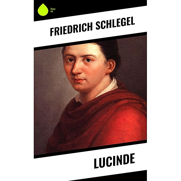 Lucinde, Friedrich Schlegel