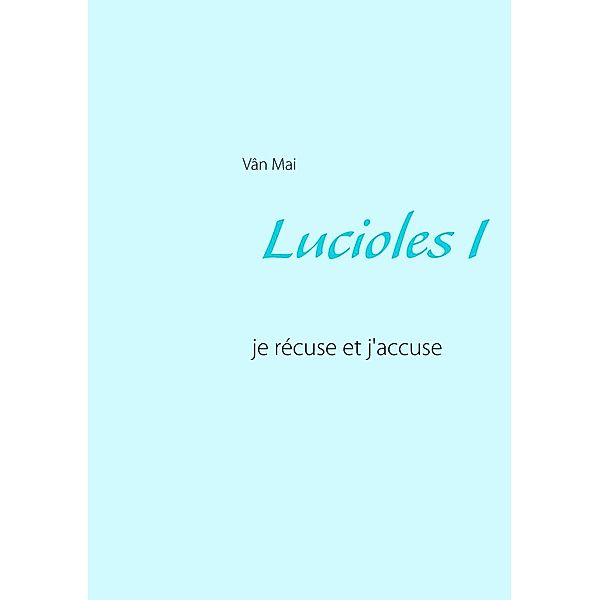 Lucioles I, Vân Mai