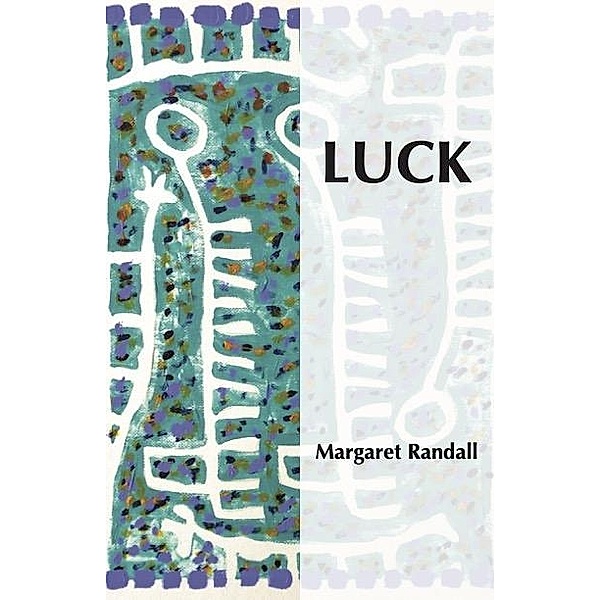 Luck, Margaret Randall