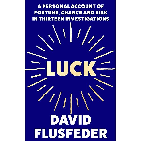 Luck, David Flusfeder