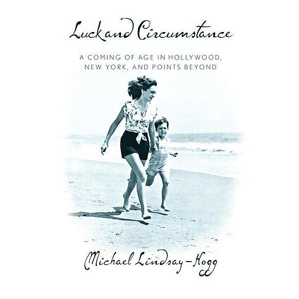 Luck and Circumstance, Michael Lindsay-Hogg