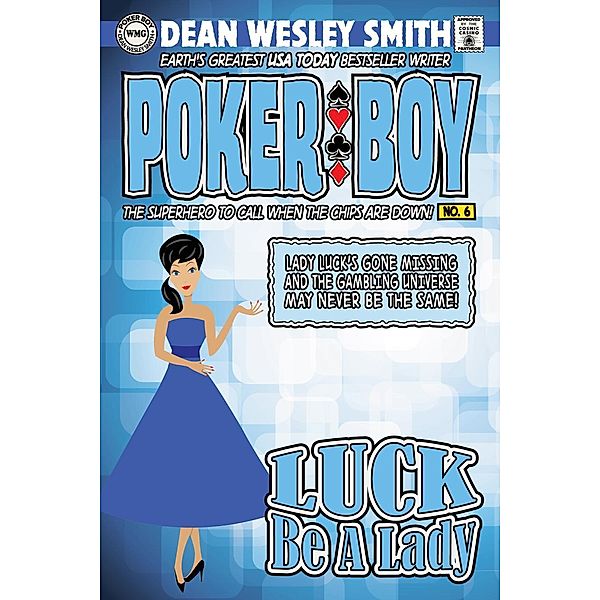 Luck Be a Lady (Poker Boy, #6), Dean Wesley Smith