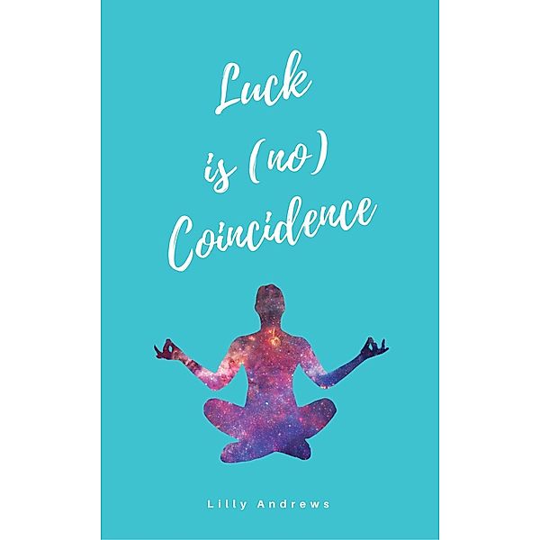 Luck is (no) Coincidence, Lilly Andrews
