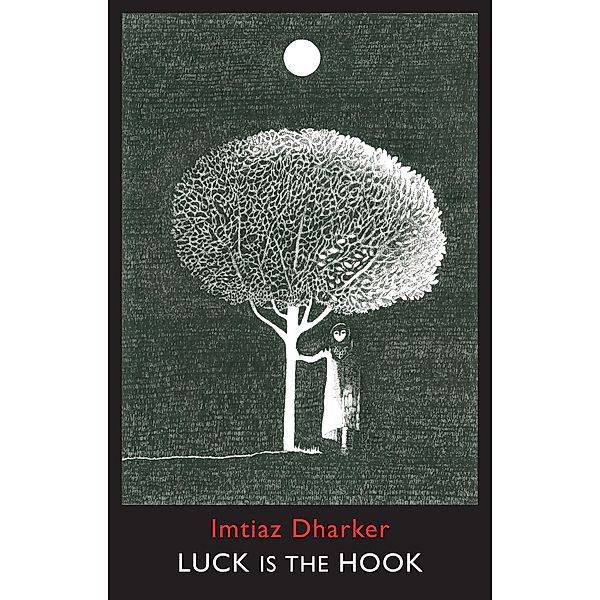 Luck is the Hook, Imtiaz Dharker