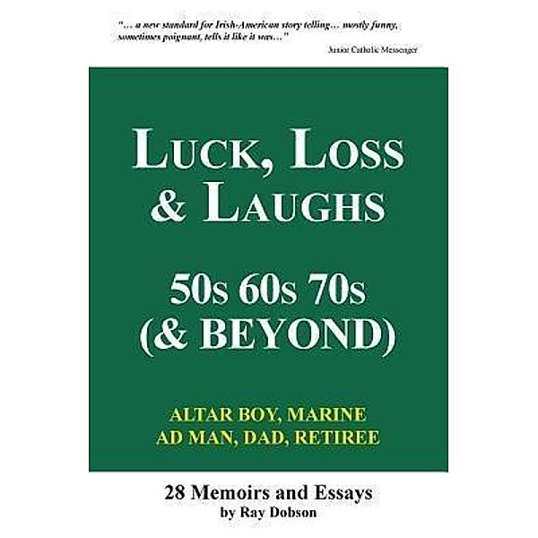 Luck, Loss & Laughs / dobson, Raymond Dobson