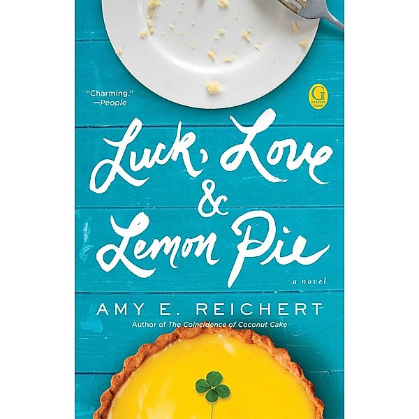 Luck, Love & Lemon Pie, Amy E. Reichert