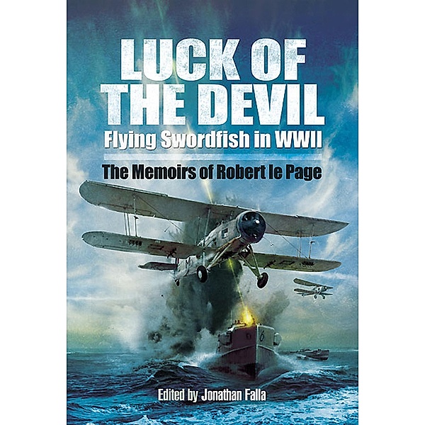 Luck of the Devil / Pen & Sword Aviation, Robert Le Page