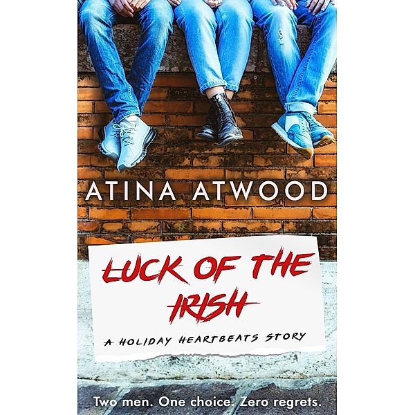 Luck of the Irish. A Holiday Heartbeats Story. / Holiday Heartbeats, Atina Atwood