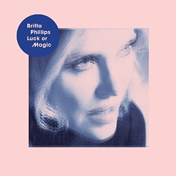 Luck Or Magic (Vinyl), Britta Phillips