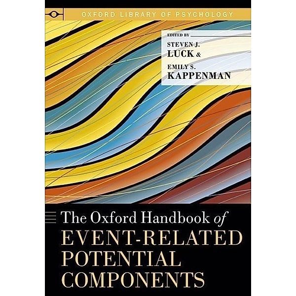 Luck, S: Oxford Hdb of Event-Related Potential Components, Steven J. Luck, Emily S. Kappenman