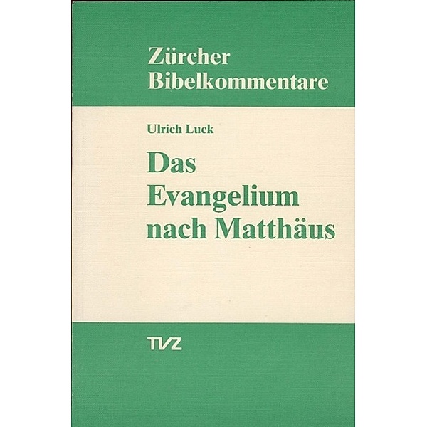 Luck, U: Evangelium n. Matthaeus, Ulrich Luck