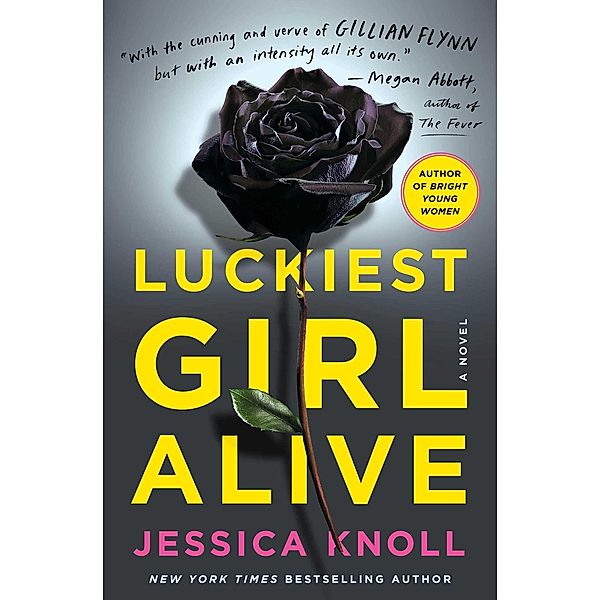 Luckiest Girl Alive, Jessica Knoll