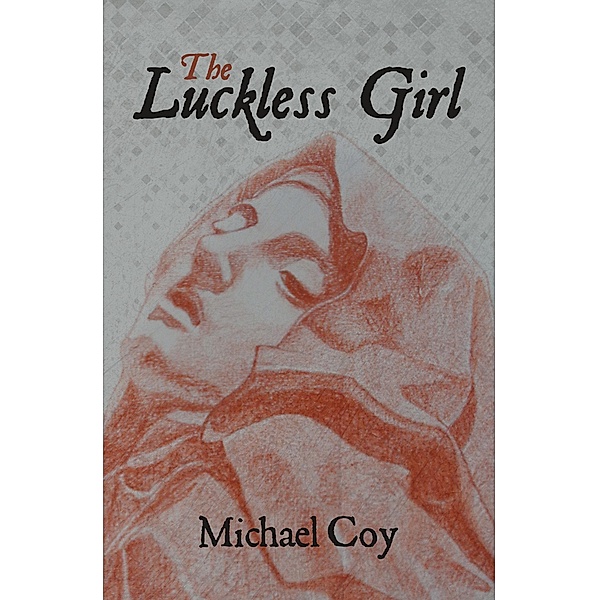 Luckless Girl / The Conrad Press, Michael Coy