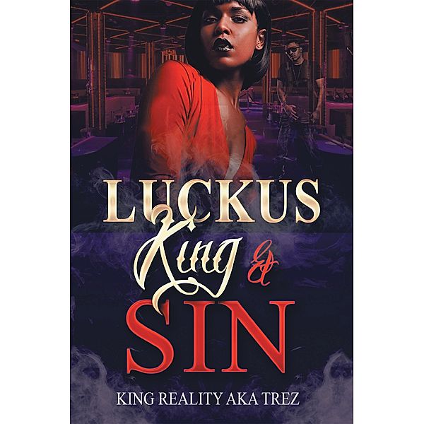 Luckus King & Sin, King Reality