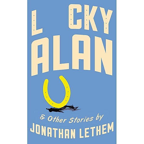 Lucky Alan, Jonathan Lethem