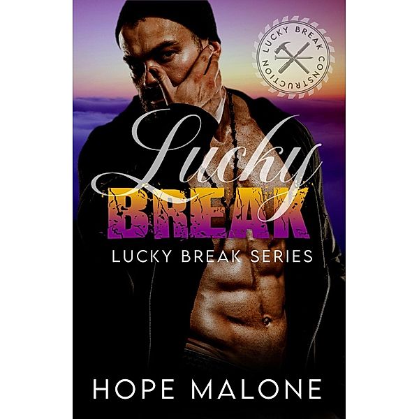 Lucky Break (Lucky Break Series, #1) / Lucky Break Series, Hope Malone