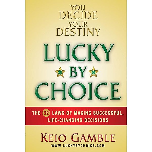 Lucky By Choice, Keio D Gamble