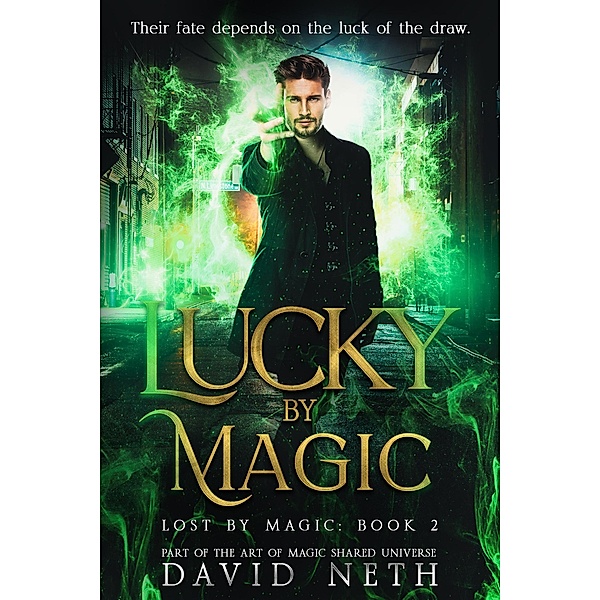 Lucky By Magic (Lost By Magic, #2) / Lost By Magic, David Neth