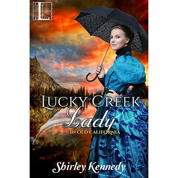 Lucky Creek Lady / In Old California Bd.3, Shirley Kennedy