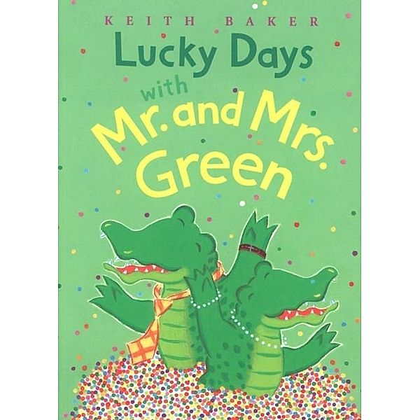 Lucky Days with Mr. and Mrs. Green / Mr. and Mrs. Green, Keith Baker