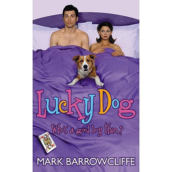 Lucky Dog, Mark Barrowcliffe