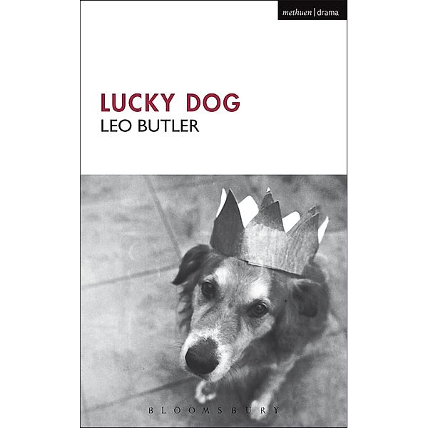 Lucky Dog / Modern Plays, Leo Butler
